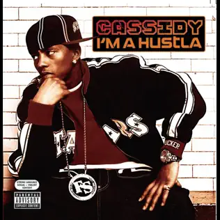 Cassidy – I'm a Hustla