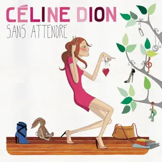 Céline Dion – Sans attendre (Deluxe Version)