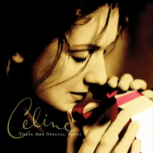 Céline Dion – These Are Special Times