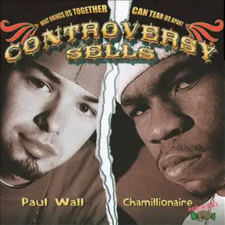 Chamillionaire & Paul Wall – Controversy Sells