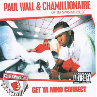 Chamillionaire & Paul Wall – Get Ya Mind Correct