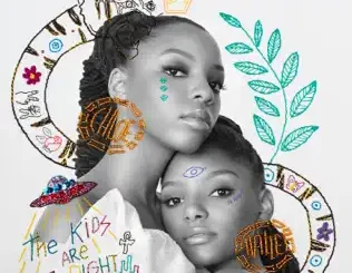 Chloe x Halle – The Kids Are Alright
