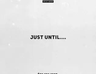 Cordae – Just Until....
