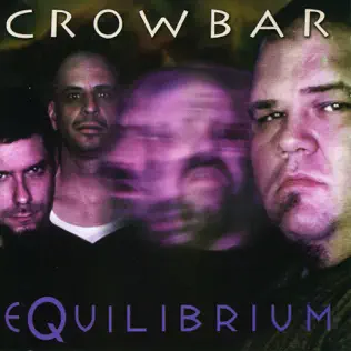 Crowbar – Equilibrium