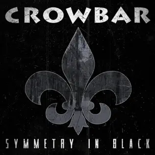 Crowbar – Symmetry In Black