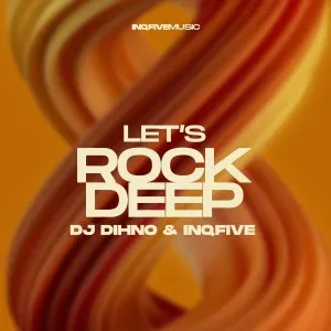 DJ DIHNO & InQfive – Let’s Rock Deep