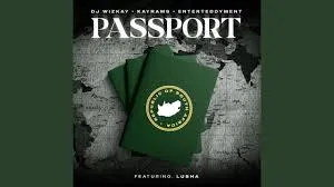 DJ WIZKAY – Passport ft KayRams, EnterTeddyment & Lusha