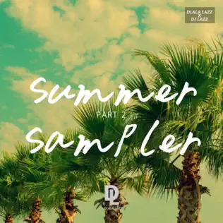 Dlala Lazz & DJ Lazz – Summer Sampler, Pt. 2