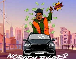 Dougie B – Nobody Bigger