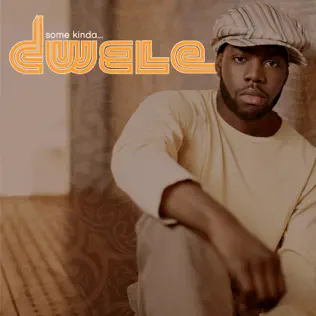 Dwele – Some Kinda...