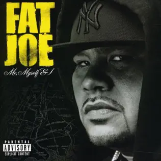 Fat Joe – Me, Myself & I