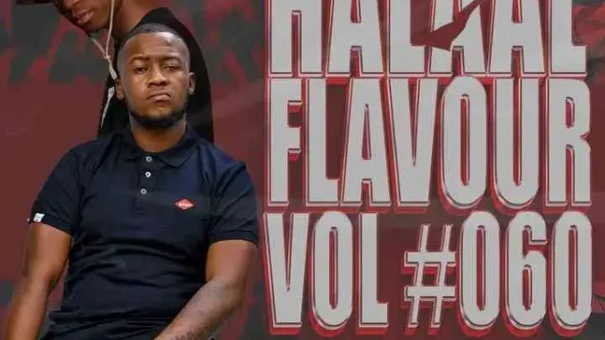Fiso El Musica – Halaal Flavour #060 ft ShakaMan YKTV