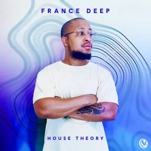 France Deep – House Theory