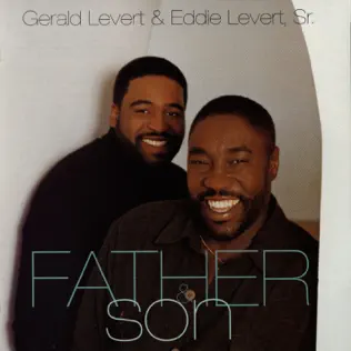 Gerald Levert – Father and Son