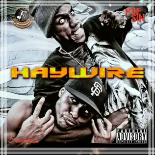 Hopsin & SwizZz – Haywire