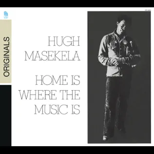 Hugh Masekela – Home Is Where the Music Is
