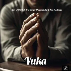 Jabs CPT – Vuka ft. Nelle M, Danger Shayumthetho & Kzin Isgebengu