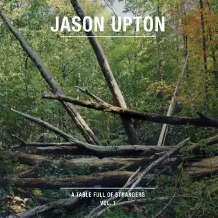 Jason Upton – A Table Full of Strangers, Vol. 1
