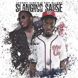 Johnny Cinco & Shy Glizzy – Slanging Sause