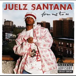 Juelz Santana – From Me To U