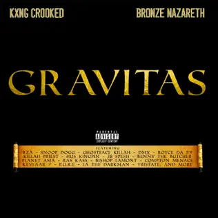 KXNG Crooked & Bronze Nazareth – Gravitas