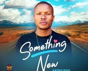 Kaygo Soul – Something New