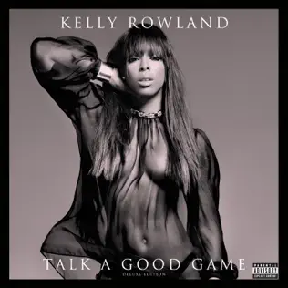 Kelly Rowland – Talk a Good Game (Deluxe)