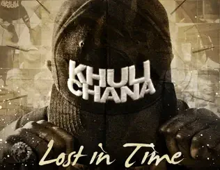 Khuli Chana – Lost in Time