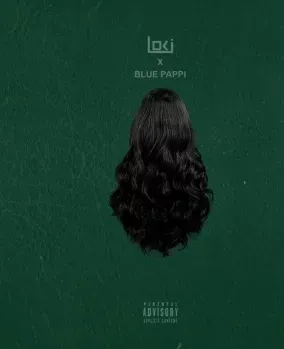Loki. – Amantombazane ft Blue Pappi