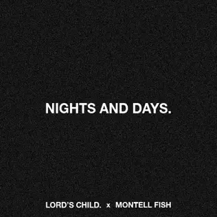 Lord's Child & Montell Fish – Nights & Days