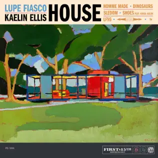 Lupe Fiasco & Kaelin Ellis – HOUSE (feat. Virgil Abloh)