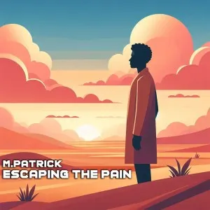 M.Patrick – Escaping The Pain
