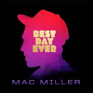 Mac Miller – Best Day Ever (5th Anniversary Remastered Edition)