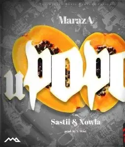 MarazA – uPopo ft. Xowla & Satii