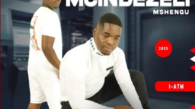Mcindezeli Mshengu – I ATM