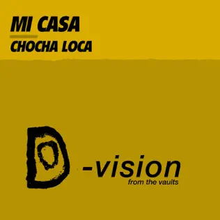 Mi Casa – Chocha Loca