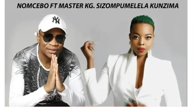 NOMCEBO – SIZOMPUMELELA KUNZIMA FT MASTER KG