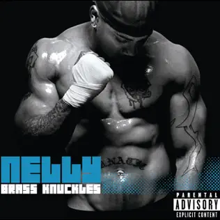 Nelly – Brass Knuckles (Bonus Track Version)