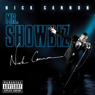 Nick Cannon – Mr. Showbiz
