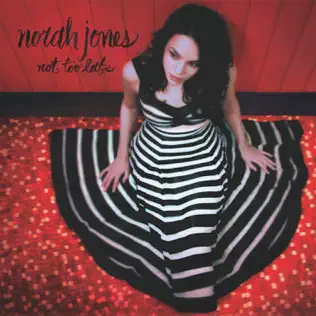 Norah Jones – Not Too Late (Deluxe Edition)