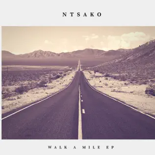 Ntsako – Walk a Mile