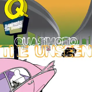 Quasimoto – The Unseen (Bonus Track Version)
