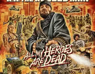 R.A. the Rugged Man – All My Heroes Are Dead