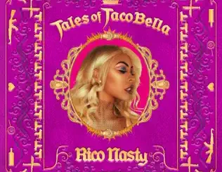 Rico Nasty – Tales of Tacobella