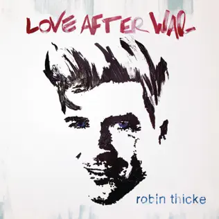 Robin Thicke – Love After War (Deluxe Version)