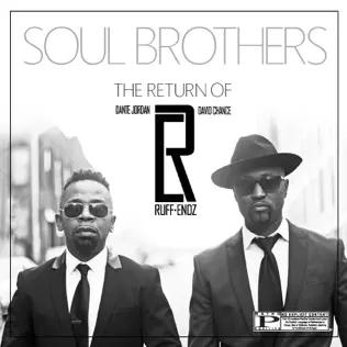 Ruff Endz – Soul Brothers