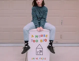 Sara Kays – A House Too Big