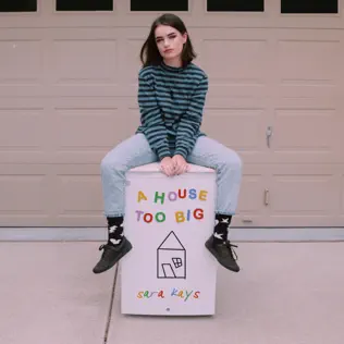 Sara Kays – A House Too Big