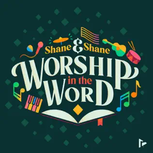 Shane & Shane & Kingdom Kids – Worship in the Word (Live)