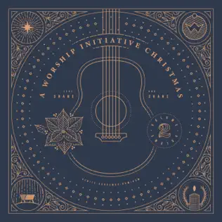 Shane & Shane – A Worship Initiative Christmas, Vol. 2